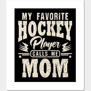 Mom My Favorite Hockey Player Calls Me Posters and Art